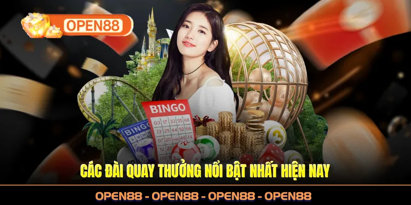 Các đài quay thưởng nổi bật nhất hiện nay