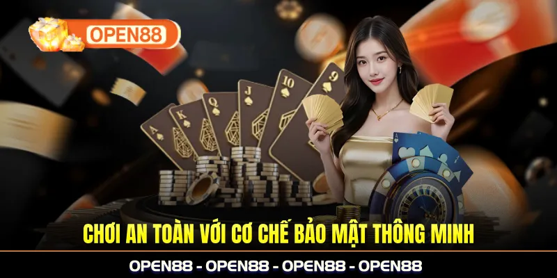 Chơi an toàn với cơ chế bảo mật thông minh