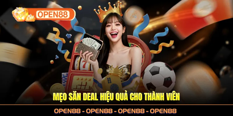 Mẹo săn deal hiệu quả cho thành viên