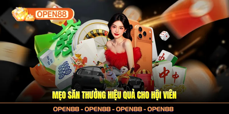 Mẹo săn thưởng hiệu quả cho hội viên
