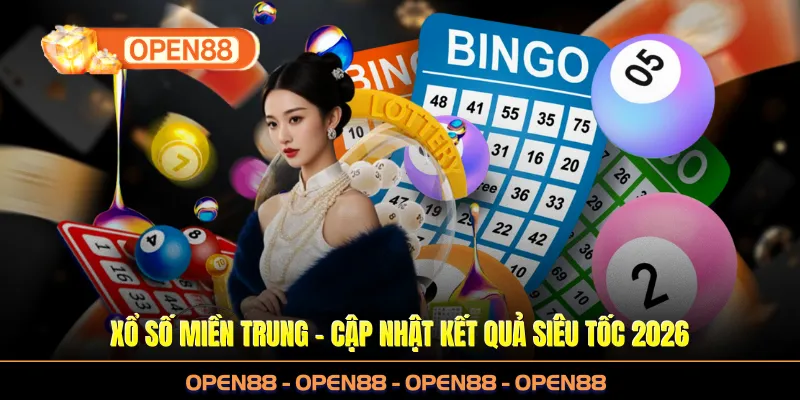 Xổ Số Miền Trung Tại OPEN88 - Cập Nhật Kết Quả Siêu Tốc 2026